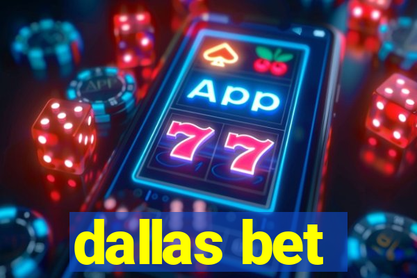 dallas bet